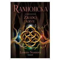 Ranhojička - Zrádci krve | Pavla Kubešová, Lynette Noniová