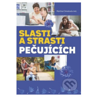 Slasti a strasti pečujících - Martina Chmelová - kniha z kategorie Sociální zabezpečení