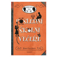 Poslední školní večeře - Robin Stevensová