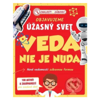 Objavujeme úžasný svet: Veda nie je nuda (Nové vedomosti zábavnou formou) - kniha z kategorie Na