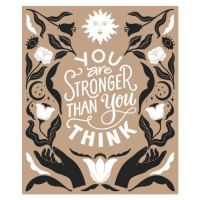 Ilustrace You are stronger than you think-, ElenKoss, 33.3 × 40 cm