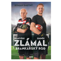 Zlámal: brankářský rod