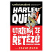 Harley Quinn: Utržená ze řetězů Pavlovský J. - SEQOY