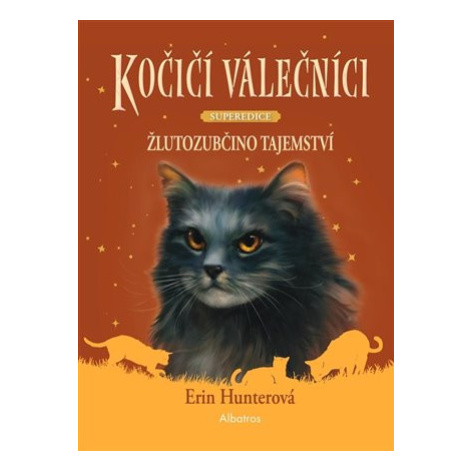 Kočičí válečníci - SUPEREDICE: Žlutozubčino tajemství ALBATROS