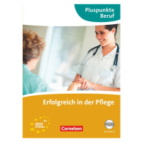 Pluspunkte Beruf - Erfolgreich in der Pflege + CD Cornelsen