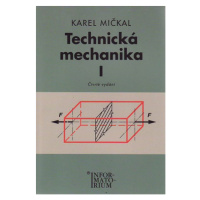 Technická mechanika I pro SOU a SOŠ - Mičkal Karel