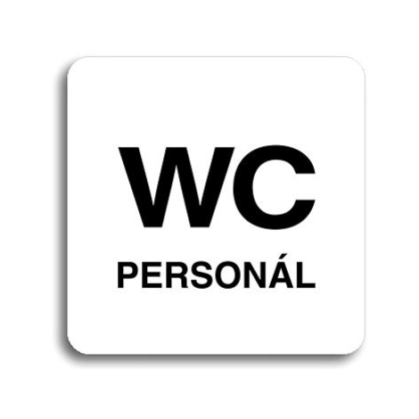 Accept Piktogram "WC personál" (80 × 80 mm) (bílá tabulka - černý tisk bez rámečku)