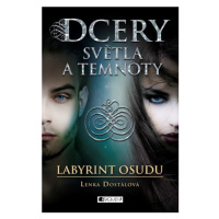 Dcery světla a temnoty – Labyrint osudu | Lenka Dostálová