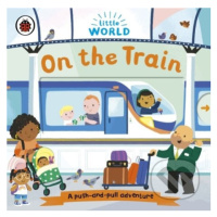 On the Train (A push-and-pull adventure) - Samantha Meredith (Ilustrátor) - kniha z kategorie Pr