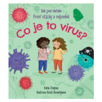 Co je to virus? - Katie Daynes, Kirsty Beautyman