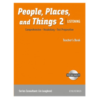 People, Places, and Things Listening 2 Teacher´s Book with Audio CD Oxford University Press