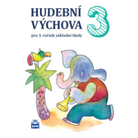 Hudební výchova pro 3. ročník ZŠ - učebnice - Marie Lišková