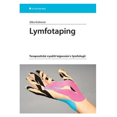 Lymfotaping - Terapeutické využití tejpování v lymfologii GRADA