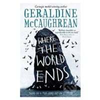 Where The World Ends - Geraldine Mccaughrean - kniha z kategorie Beletrie pro děti