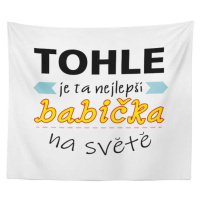 Sablio Deka Tohle je ta nejlepší babička na světě: 150x120 cm