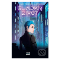 Sladký život - Lucie Tringelová Kaňová, Kateřina Valentová (ilustrátor) - kniha z kategorie Sci-