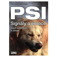 Psi - signály a emoce - Katja Kraußová, Gabi Maueová