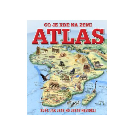 Atlas – co je kde na Zemi Slovart