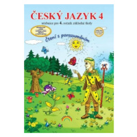 Český jazyk 4 – učebnice, Čtení s porozuměním - Zita Janáčková, Karla Ondrášková, Ilona Kirchner