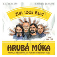 ZVA 12-28 Band - Hrubá múka CD