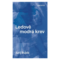 Ledově modrá krev - Bujda Jurij