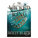 The Wicked King - Holly Black - kniha z kategorie Beletrie pro děti