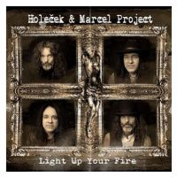 Holeček & Marcel Project: Light Up Your Fire - CD