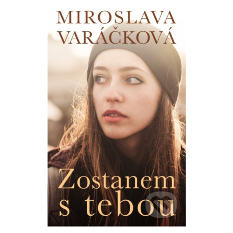 Zostanem s tebou - Miroslava Varáčková - kniha z kategorie Beletrie pro děti Slovart