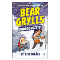 Bear Grylls: Dobrodružství ve velehorách - Bear Grylls, Emma McCannová