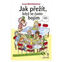 Jak přežít, když se často bojím (Průvodce pro děti k překonání úzkosti) - kniha z kategorie Psyc