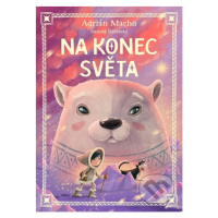 Na konec světa - Zuzana Štelbaská, Adrián Macho (ilustrátor) - kniha z kategorie Beletrie pro dě