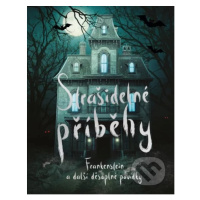 Strašidelné příběhy (Frankenstein a další děsuplné povídky) - kniha z kategorie Sci-fi, fantasy 