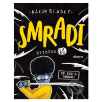 Smradi: Epizóda 14 (Sú zzz-a tebou!) - Aaron Blabey - kniha z kategorie Beletrie pro děti