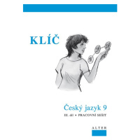 Klíč k Českému jazyku 9.r. 3. díl