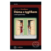 Dáma s tygříkem (a další logické hrátky) - Raymond M. Smullyan - kniha z kategorie Matematika