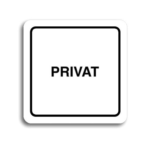 Accept Piktogram "privat" (80 × 80 mm) (bílá tabulka - černý tisk)