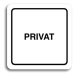 Accept Piktogram "privat" (80 × 80 mm) (bílá tabulka - černý tisk)