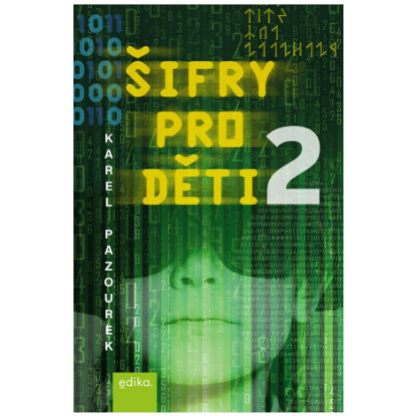 Šifry pro děti 2 - Karel Pazourek EDIKA