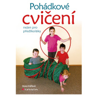 Kniha: Pohádkové cvičení nejen pro předškoláky od Volfová Hana