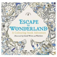 Escape to Wonderland (A Colouring - book Adventure) - kniha z kategorie Omalovánky