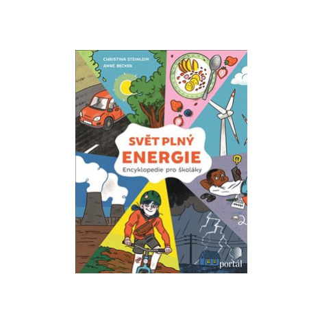 Svět plný energie - Encyklopedie pro školáky - Steinlein Christina, Becker Anne Portál