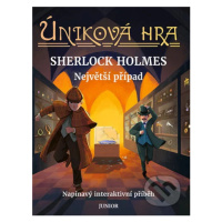 Úniková hra - Sherlock Holmes Největší případ (Napínavý interaktivní příběh) - kniha z kategorie