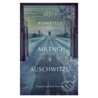 Milenci z Auschwitzu (Pravdivý príbeh Slovenky) - Keren Blankfeld - kniha z kategorie Beletrie p