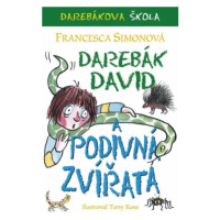 Darebák David a podivná zvířata - Francesca Simon, Tony Ross