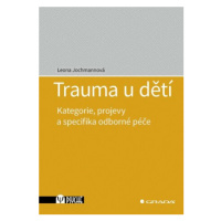 Trauma u dětí - Leona Jochmannová - e-kniha