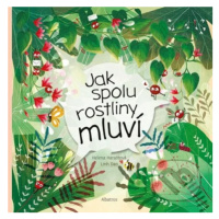 Jak spolu rostliny mluví - Helena Haraštová, Dao Linh (Ilustrátor) - kniha z kategorie Naučné kn