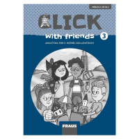 Click with Friends 3 - Příručka učitele angličtina pro 5. ročník ZŠ Fraus