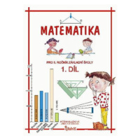 Matematika pro 5. ročník základní školy (1. díl)