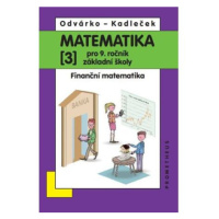 Matematika pro 9. roč. ZŠ - 3.díl (Finanční matematika) přepracované vydání