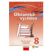 Občanská výchova 8 pro ZŠ a víceletá gymnázia - Hybridní učebnice / nová generace